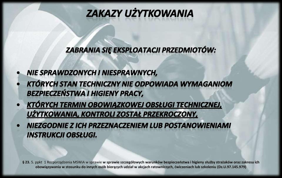 warunków bezpieczeostwa i higieny służby strażaków oraz zakresu