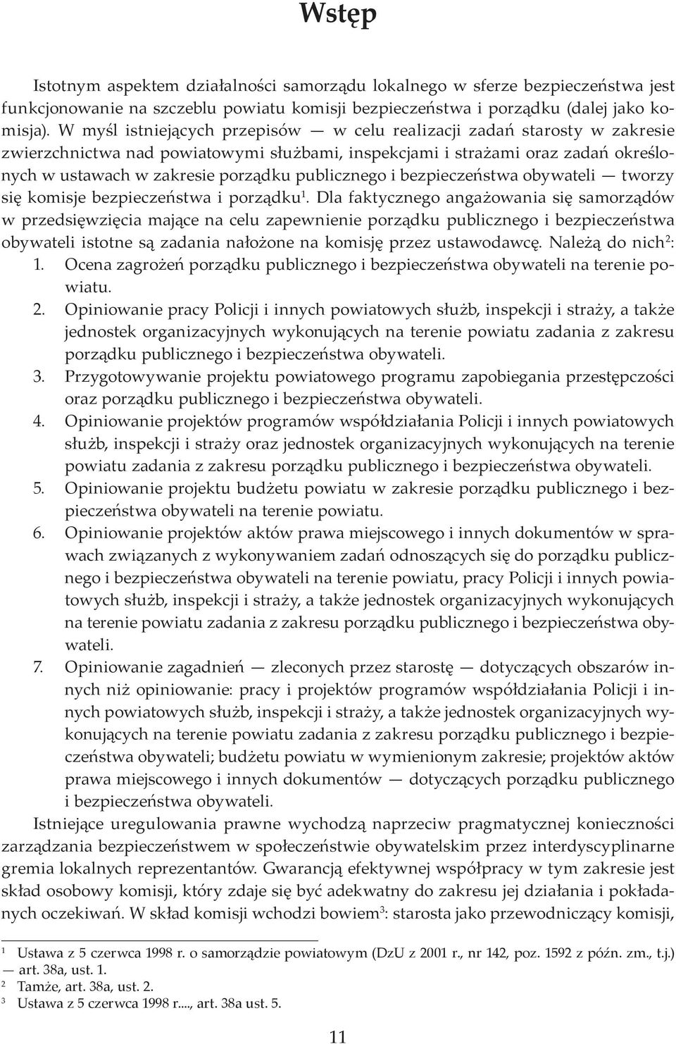 publicznego i bezpieczeństwa obywateli tworzy się komisje bezpieczeństwa i porządku 1.