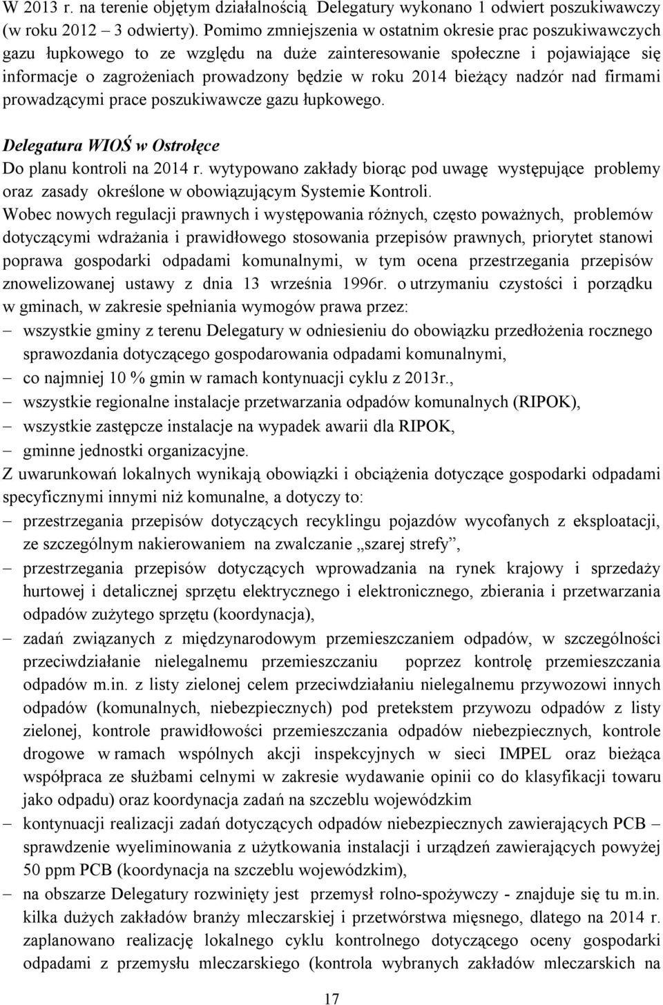 bieżący nadzór nad firmami prowadzącymi prace poszukiwawcze gazu łupkowego. Delegatura WIOŚ w Ostrołęce Do planu kontroli na 2014 r.