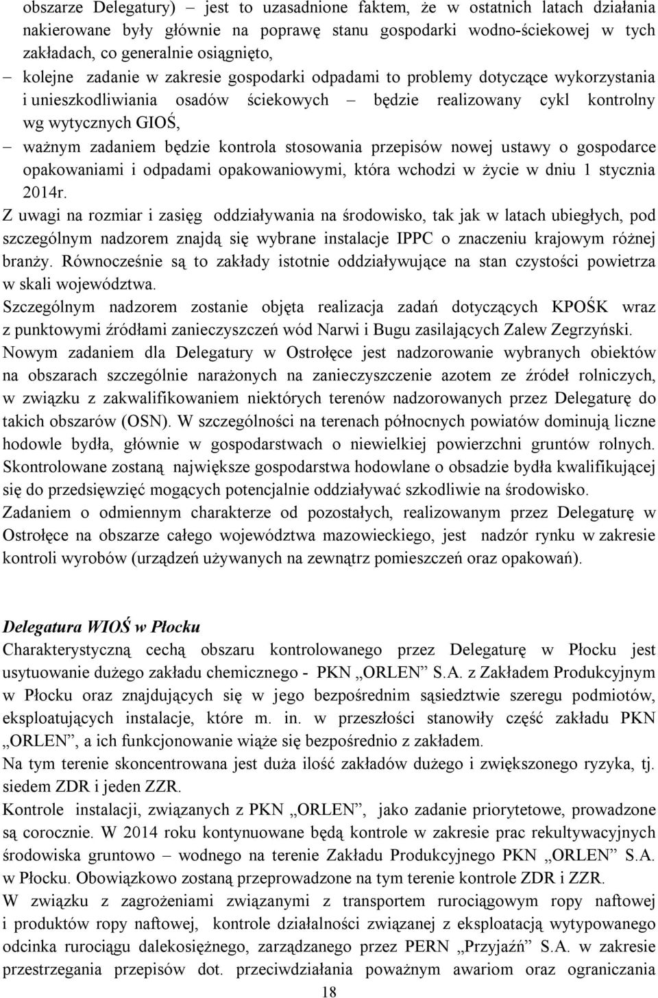 kontrola stosowania przepisów nowej ustawy o gospodarce opakowaniami i odpadami opakowaniowymi, która wchodzi w życie w dniu 1 stycznia 2014r.
