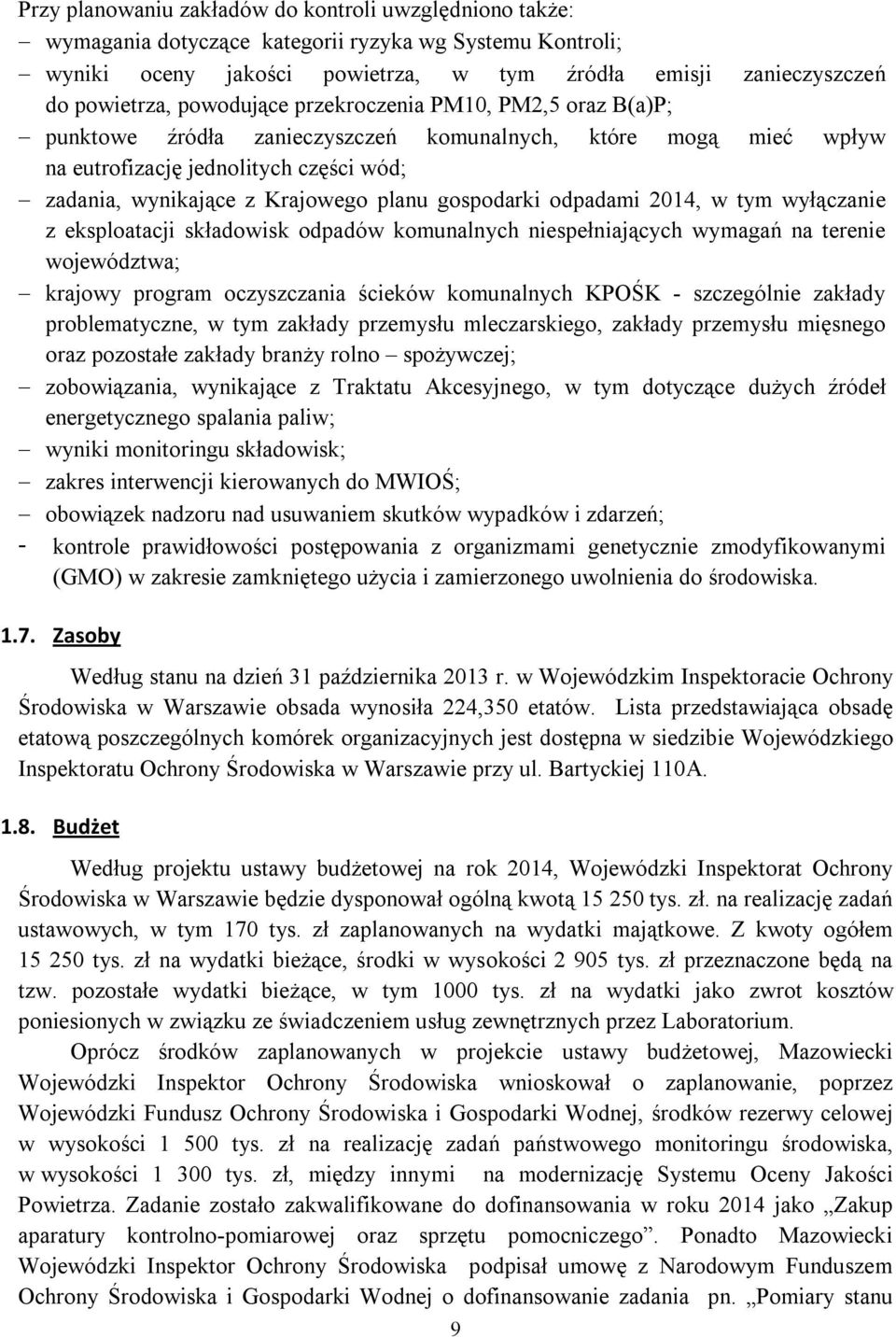 gospodarki odpadami 2014, w tym wyłączanie z eksploatacji składowisk odpadów komunalnych niespełniających wymagań na terenie województwa; krajowy program oczyszczania ścieków komunalnych KPOŚK -