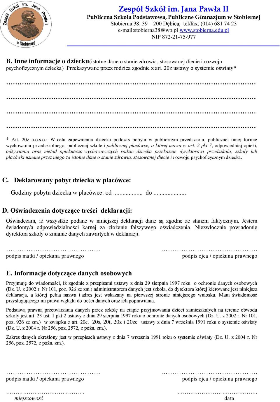 zdrowia, stosowanej diecie i rozwoju psychofizycznym dziecka. C. De
