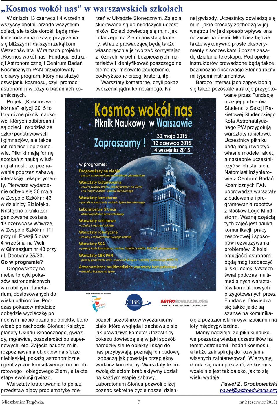 jakie procesy zachodzą w jej dzieci, ale także dorośli będą mieników. Dzieci dowiedzą się m.in.