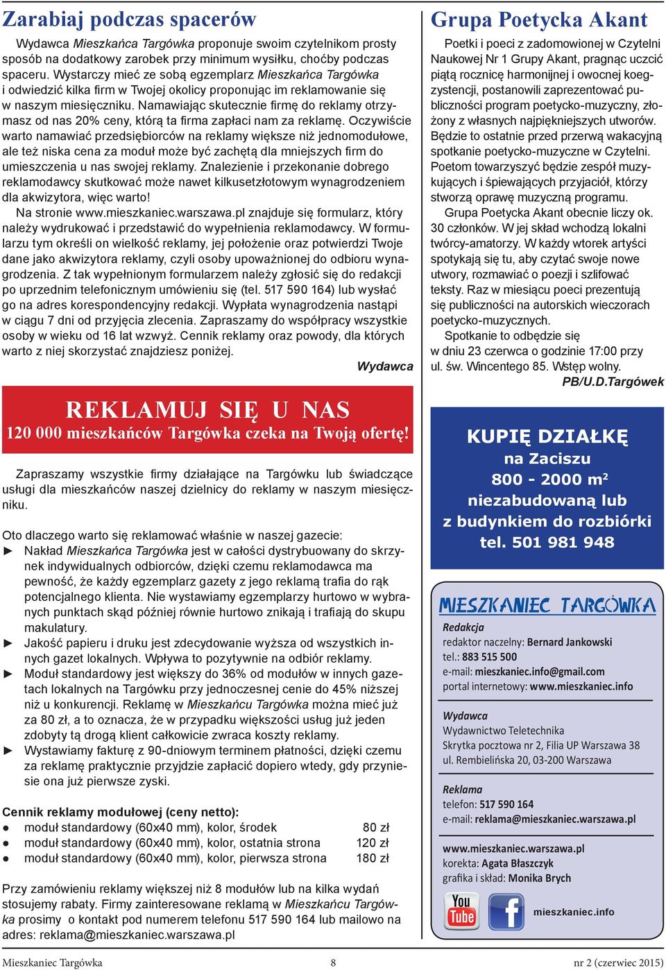 Namawiając skutecznie firmę do reklamy otrzymasz od nas 20% ceny, którą ta firma zapłaci nam za reklamę.
