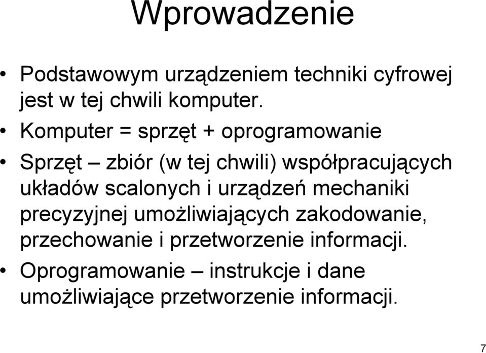 scalonych i urządzeń mechaniki precyzyjnej umożliwiających zakodowanie, przechowanie i