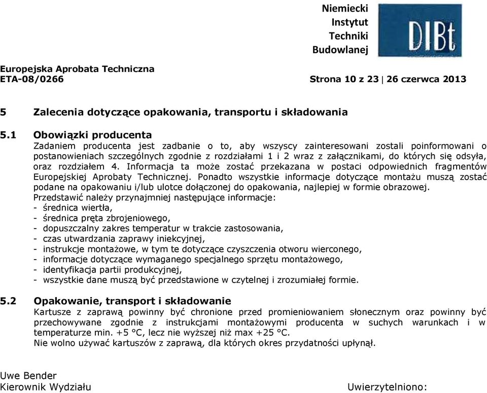 których się odsyła, oraz rozdziałem 4. Informacja ta może zostać przekazana w postaci odpowiednich fragmentów Europejskiej Aprobaty Technicznej.