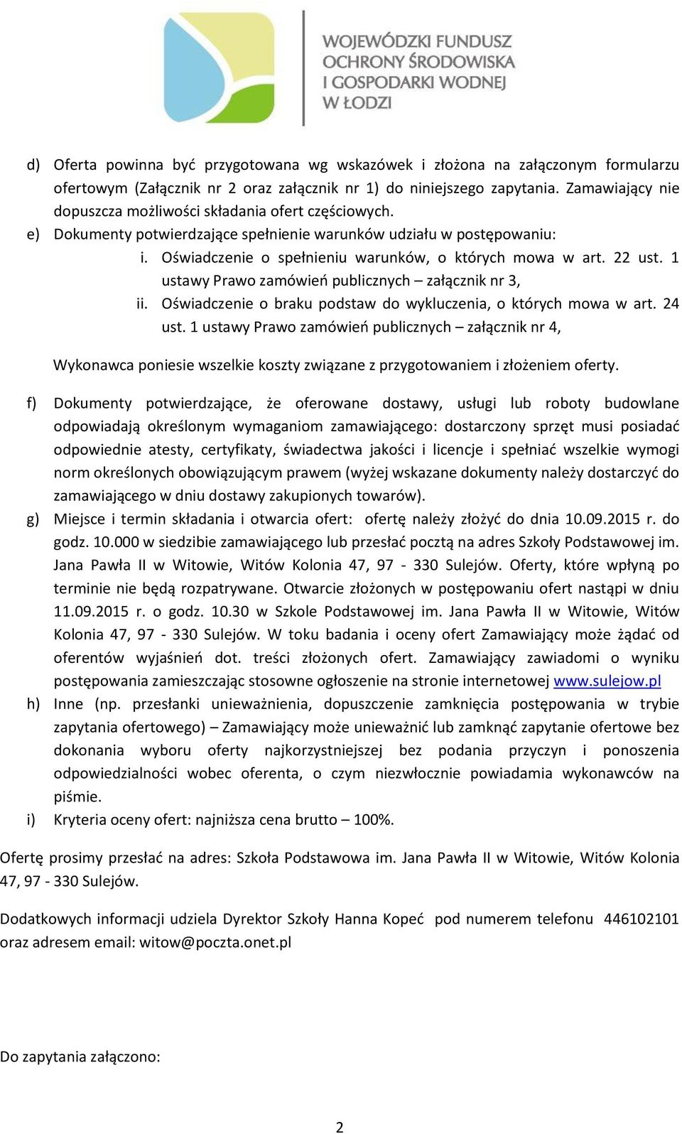 22 ust. ustawy Prawo zamówień publicznych załącznik nr 3, ii. Oświadczenie o braku podstaw do wykluczenia, o których mowa w art. 24 ust.