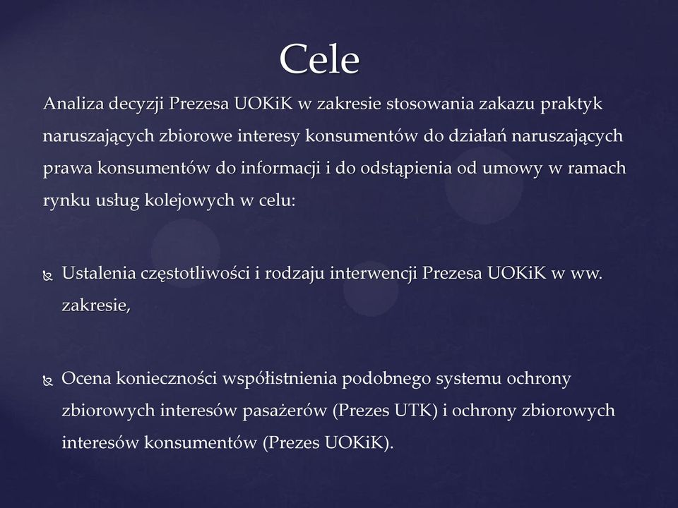 Ustalenia częstotliwości i rodzaju interwencji Prezesa UOKiK w ww.