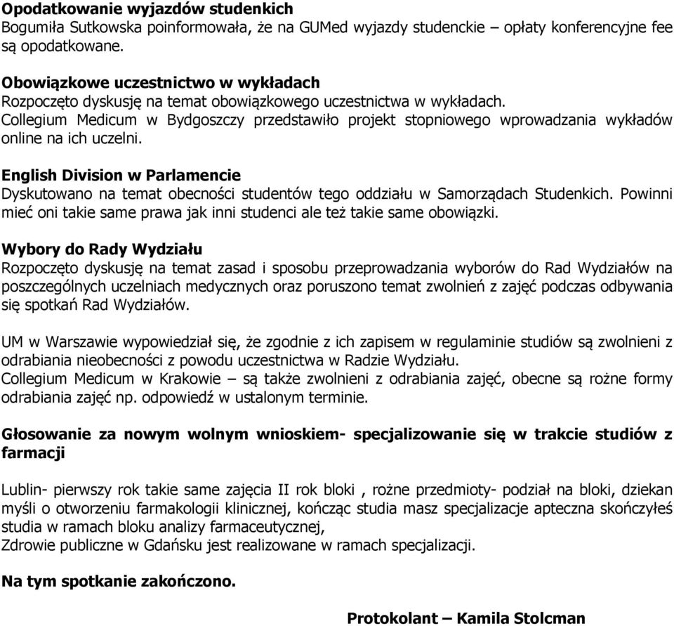 Collegium Medicum w Bydgoszczy przedstawiło projekt stopniowego wprowadzania wykładów online na ich uczelni.