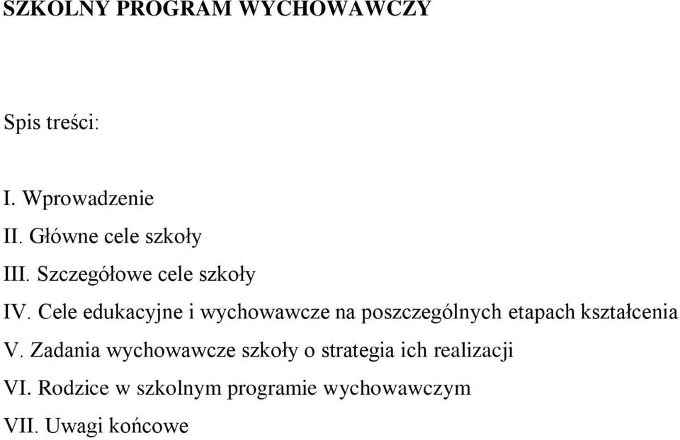 Cele edukacyjne i wychowawcze na poszczególnych etapach kształcenia V.