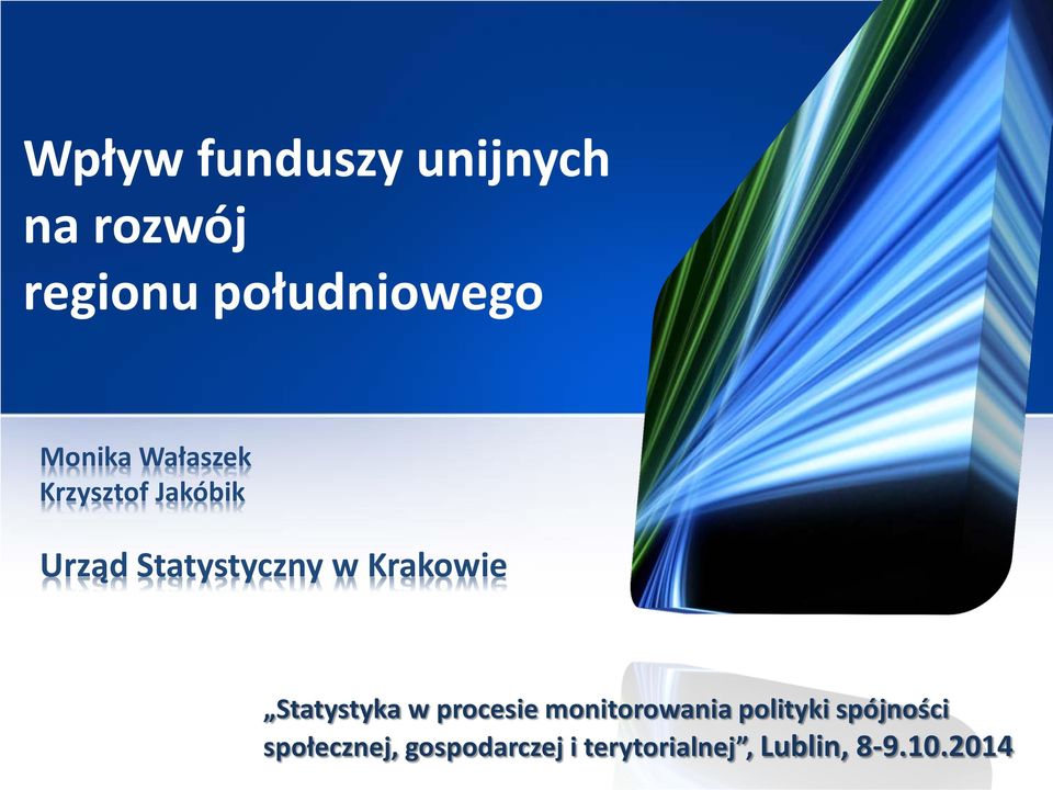 Krakowie Statystyka w procesie monitorowania polityki