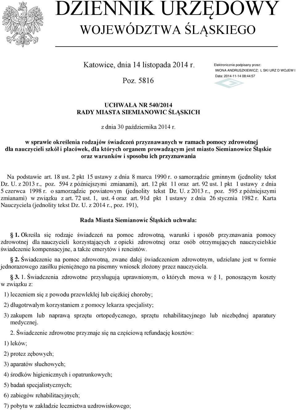 prowadzącym jest miasto Siemianowice Śląskie oraz warunków i sposobu ich przyznawania Na podstawie art. 18 ust. 2 pkt 15 ustawy z dnia 8 marca 1990 r. o samorządzie gminnym (jednolity tekst Dz. U.