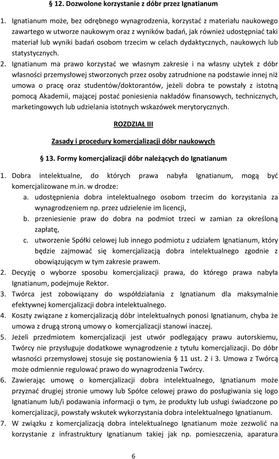 w celach dydaktycznych, naukowych lub statystycznych. 2.
