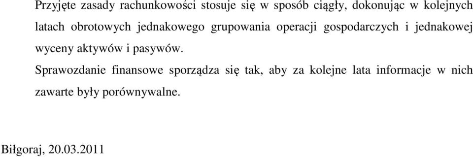 jednakowej wyceny aktywów i pasywów.