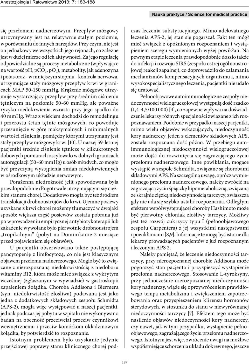 Za jego regulację odpowiedzialne są procesy metaboliczne (wpływające na wartość ph, pco 2, po 2 ), metabolity, jak adenozyna i potas oraz - w mniejszym stopniu - kontrola nerwowa, utrzymujące stały
