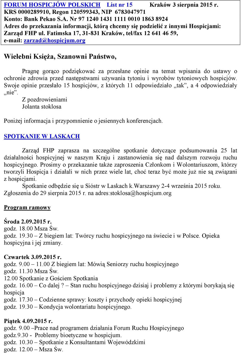 Fatimska 17, 31-831 Kraków, tel/fax 12 641 46 59, e-mail: zarzad@hospicjum.