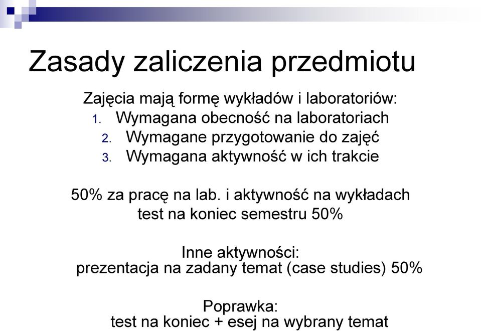 Wymagana aktywność w ich trakcie 50% za pracę na lab.