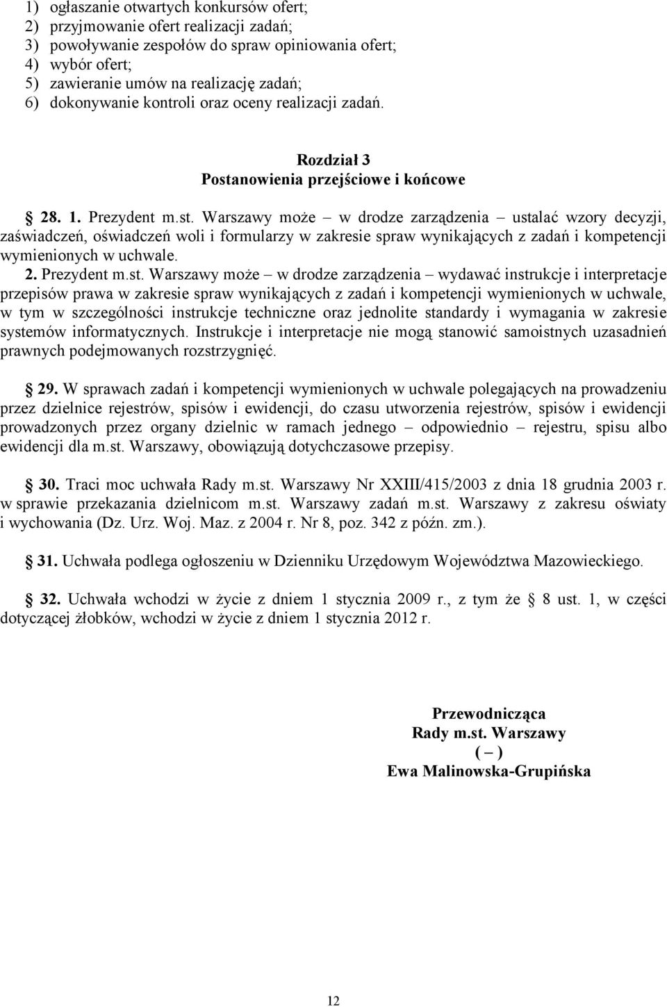 nowienia przejściowe i końcowe 28. 1. Prezydent m.st.