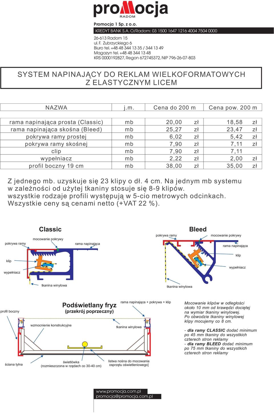 00 raa napinaj¹ca prosta (Classic) raa napinaj¹ca skoœna (Bleed) pokrywa ray prostej pokrywa ray skoœnej clip wype³niacz profil boczny 19 c b b b b b b b 0,00 5,7 6,0 7,90 7,90, 38,00 18,58 3,47 5,4