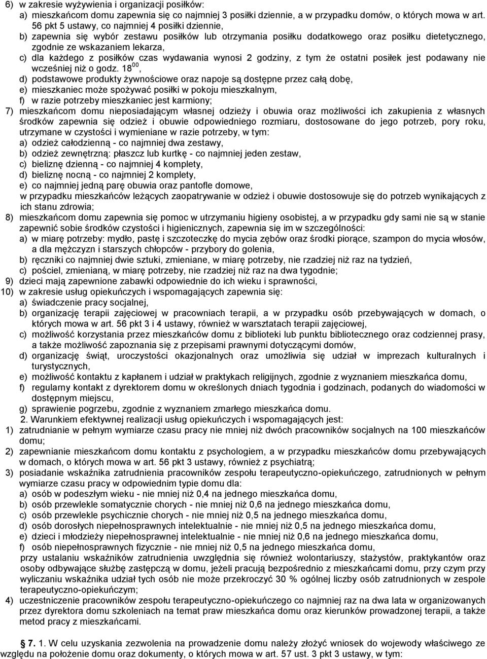 posiłków czas wydawania wynosi 2 godziny, z tym że ostatni posiłek jest podawany nie wcześniej niż o godz.