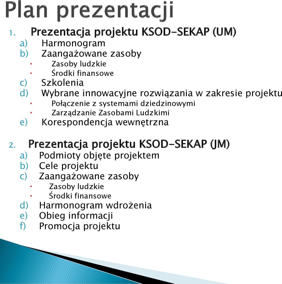 Zasobami Ludzkimi e) Korespondencja wewnętrzna 2.