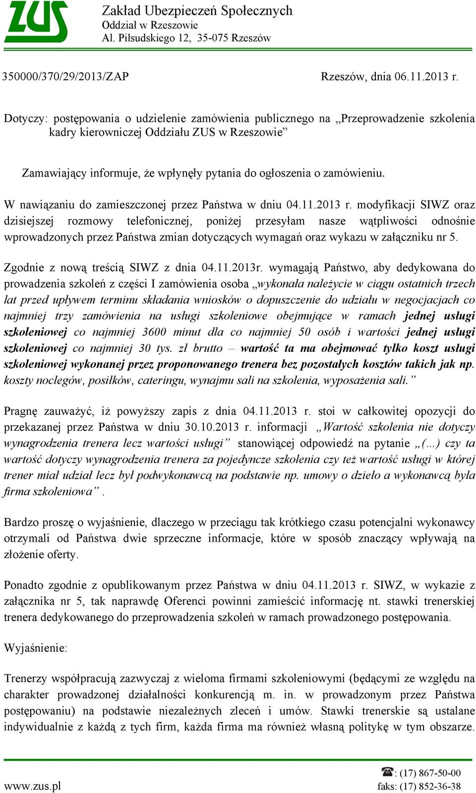 zamówieniu. W nawiązaniu do zamieszczonej przez Państwa w dniu 04.11.2013 r.