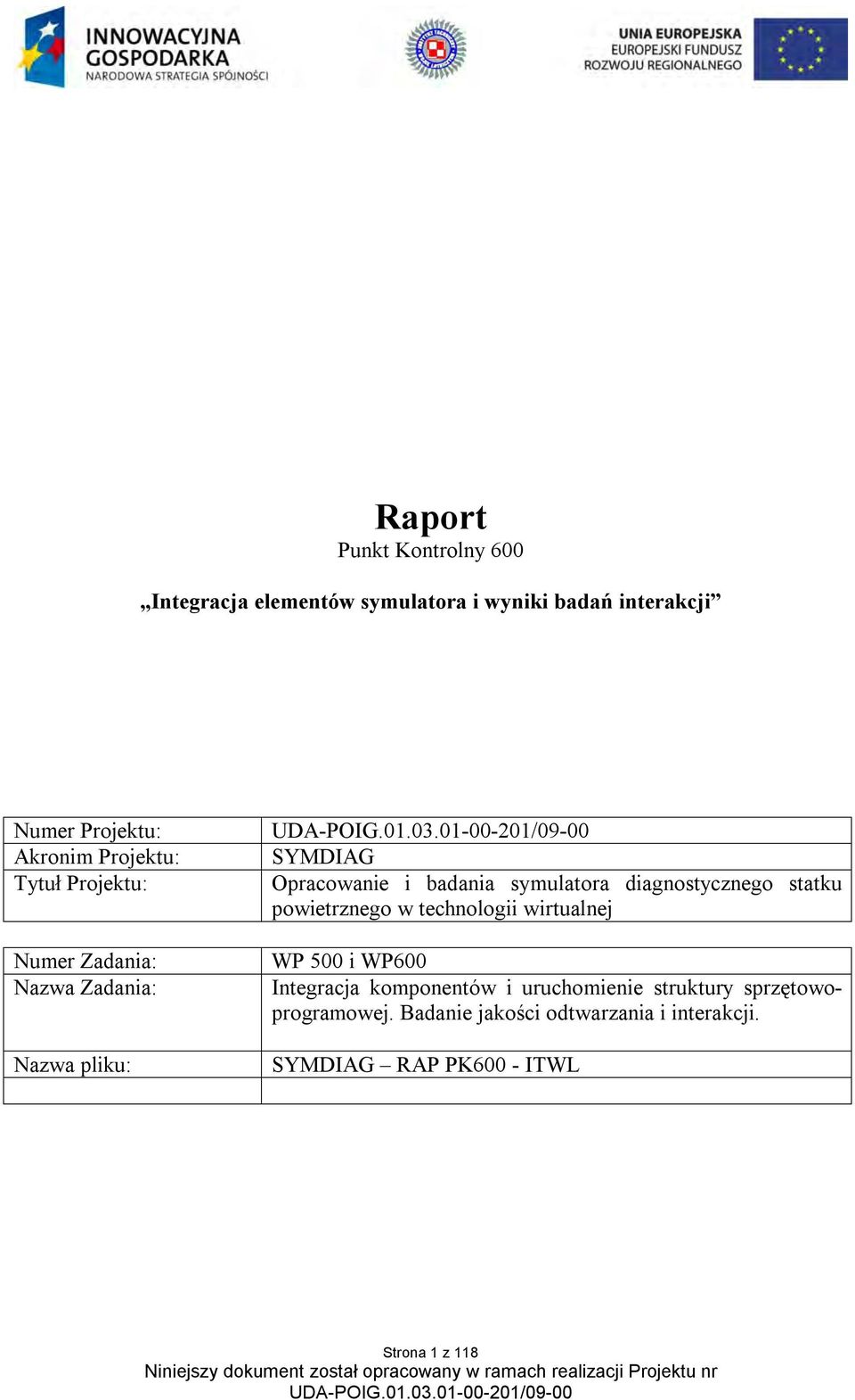 diagnostycznego statku powietrznego w technologii wirtualnej WP 500 i WP600 Integracja komponentów i