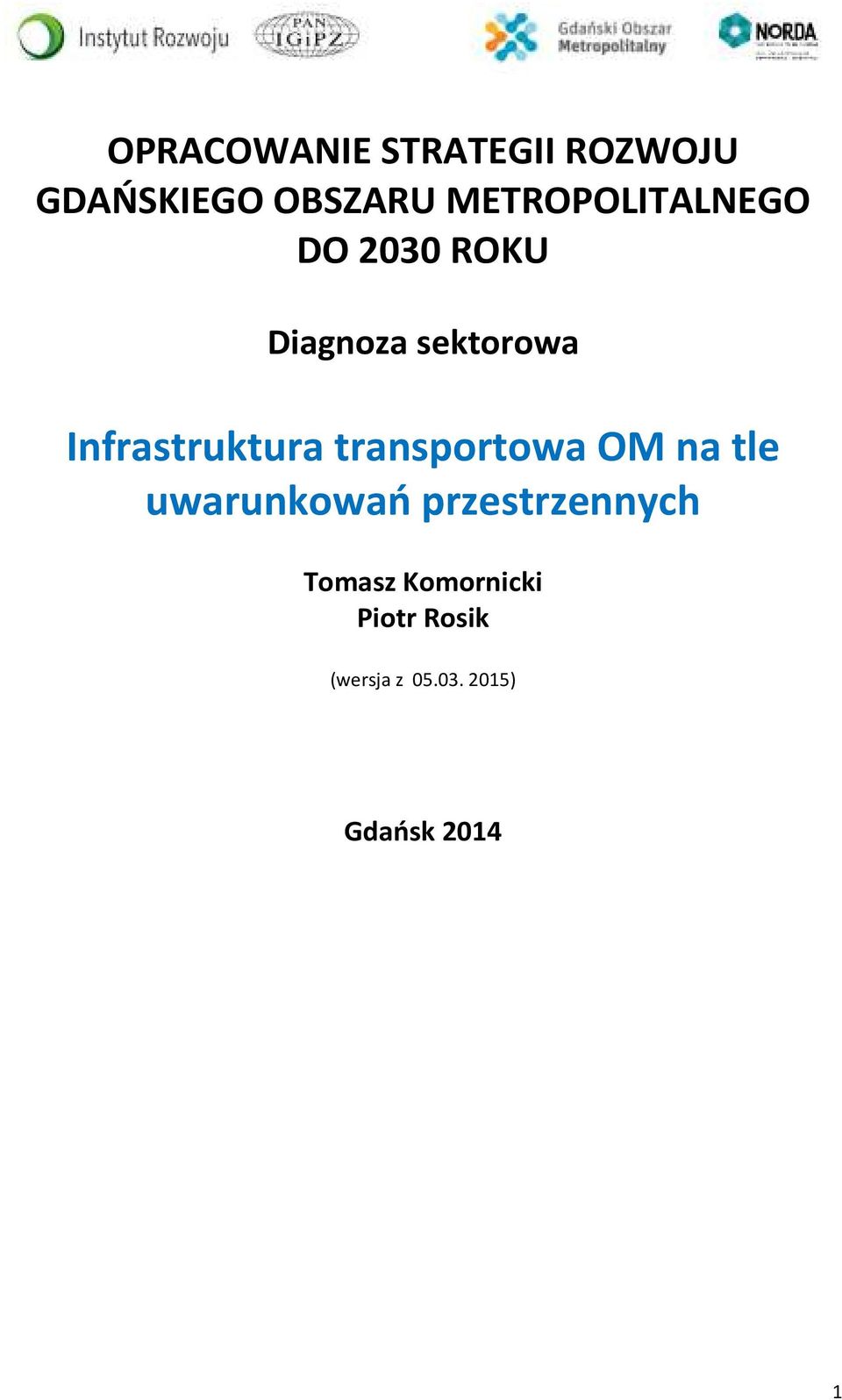 Infrastruktura transportowa OM na tle uwarunkowań