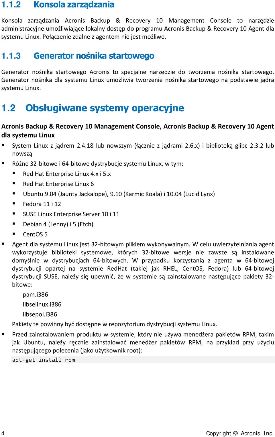 Generator nośnika dla systemu Linux umożliwia tworzenie nośnika startowego na podstawie jądra systemu Linux. 1.