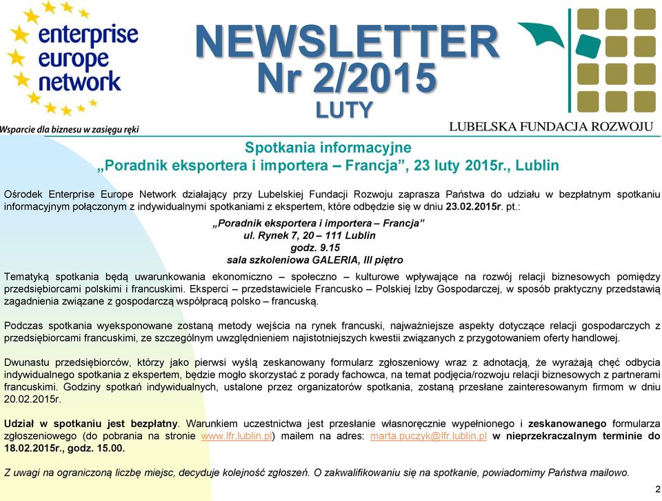 ekspertem, które odbędzie się w dniu 23.02.2015r. pt.: Poradnik eksportera i importera Francja ul. Rynek 7, 20 111 Lublin godz. 9.
