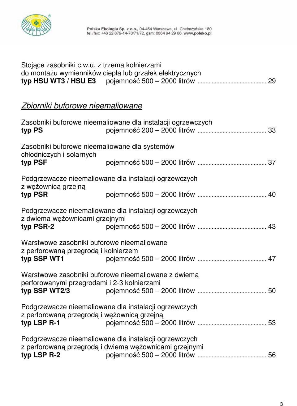 ..33 Zasobniki buforowe nieemaliowane dla systemów ch odniczych i solarnych typ PSF pojemno 500 2000 litrów.