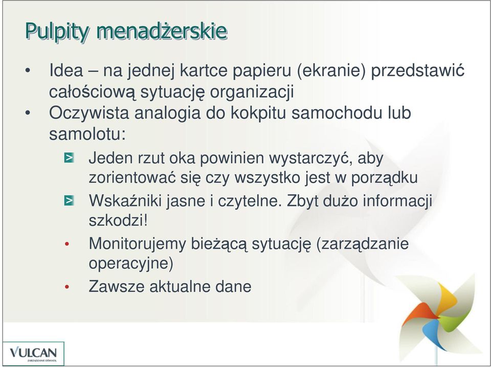 powinien wystarczyć, aby zorientować się czy wszystko jest w porządku Wskaźniki jasne i