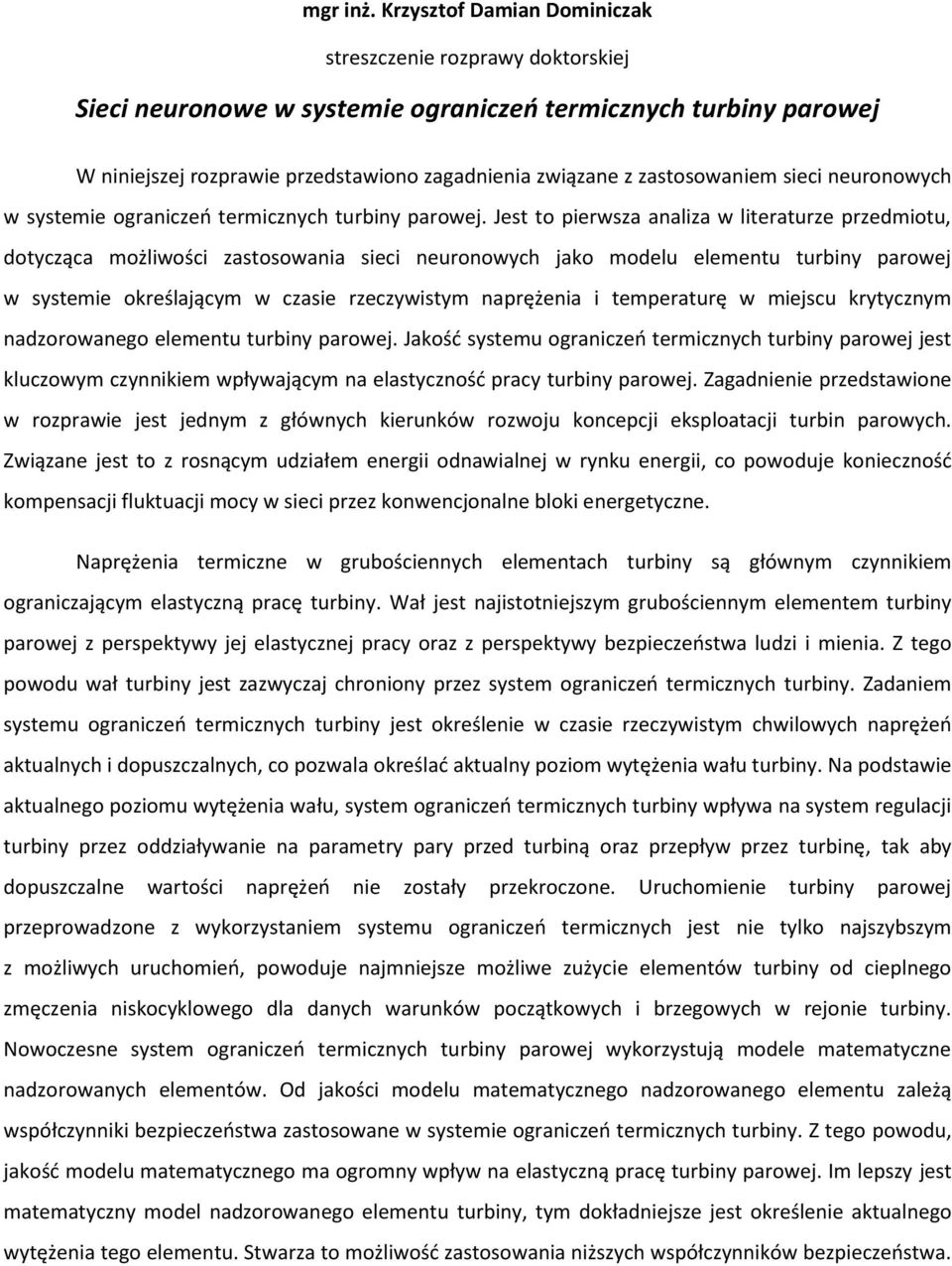 zastosowaniem sieci neuronowych w systemie ograniczeo termicznych turbiny parowej.