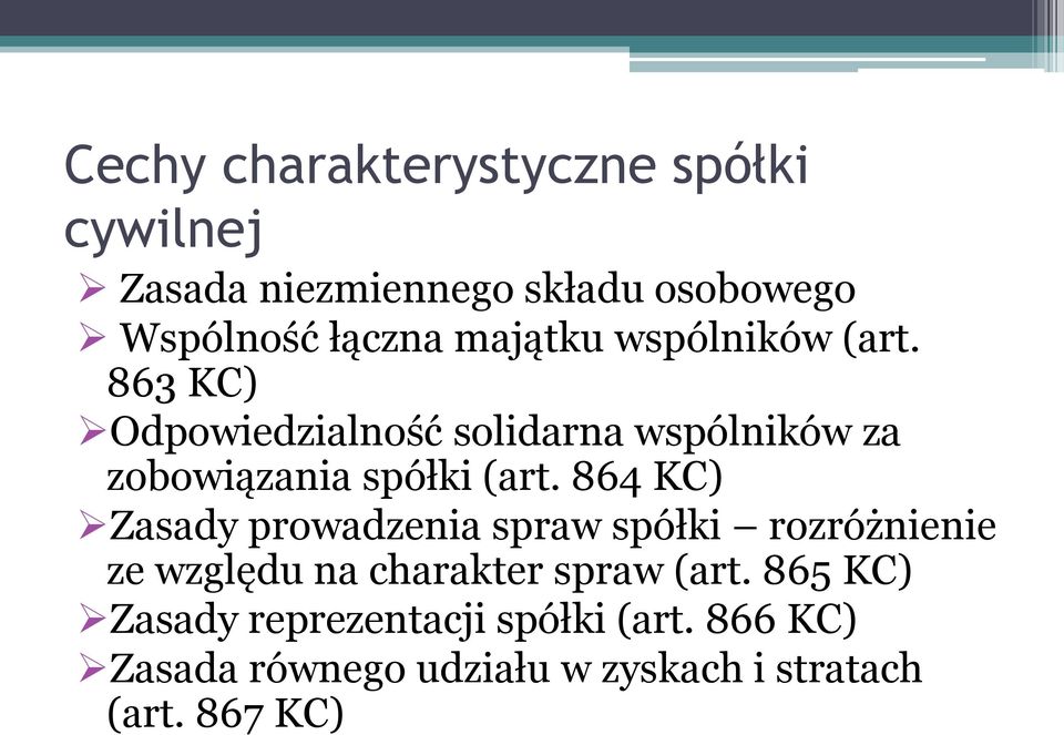 863 KC) Odpowiedzialność solidarna wspólników za zobowiązania spółki (art.