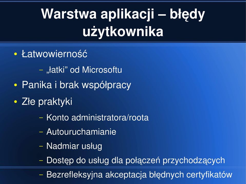 administratora/roota Autouruchamianie Nadmiar usług Dostęp do