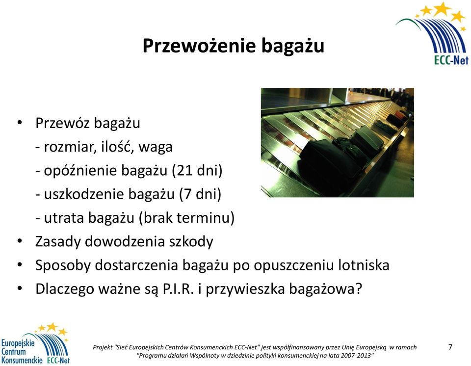 bagażu (brak terminu) Zasady dowodzenia szkody Sposoby dostarczenia