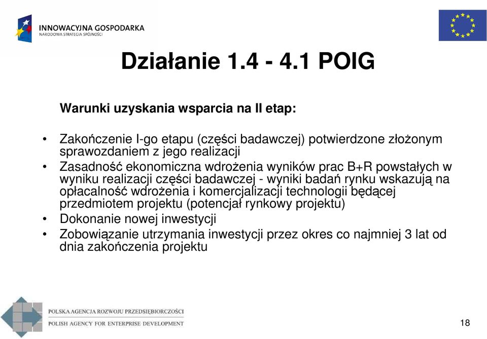 rynku wskazują na opłacalność wdroŝenia i komercjalizacji technologii będącej przedmiotem projektu (potencjał rynkowy