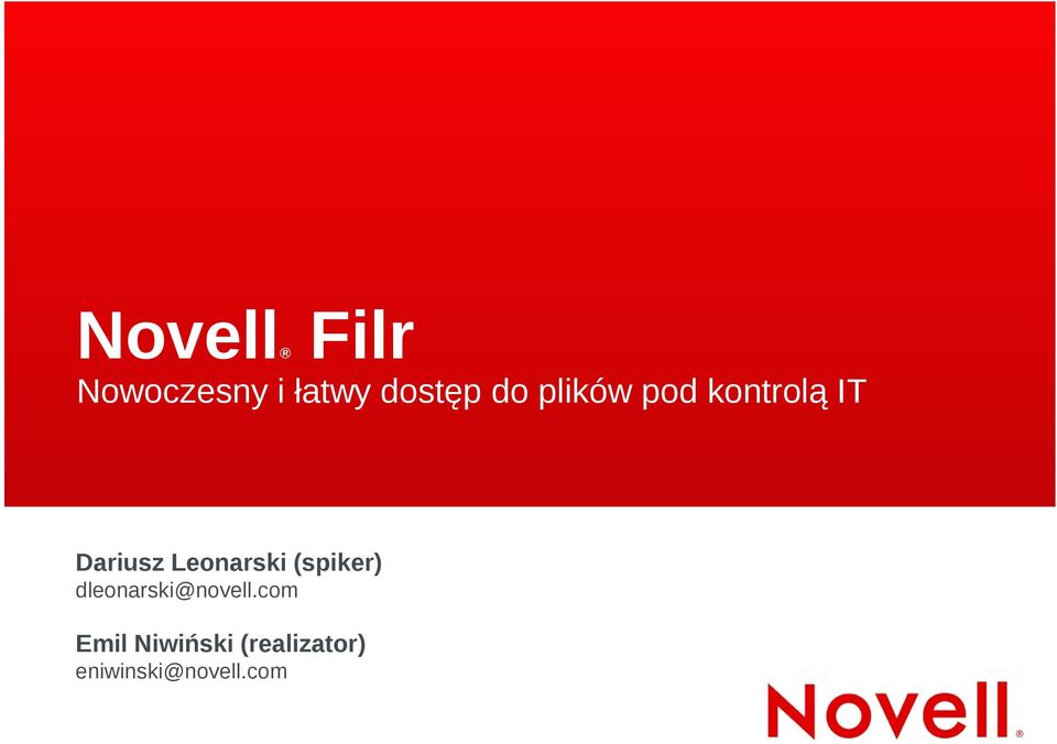 Leonarski (spiker) dleonarski@novell.