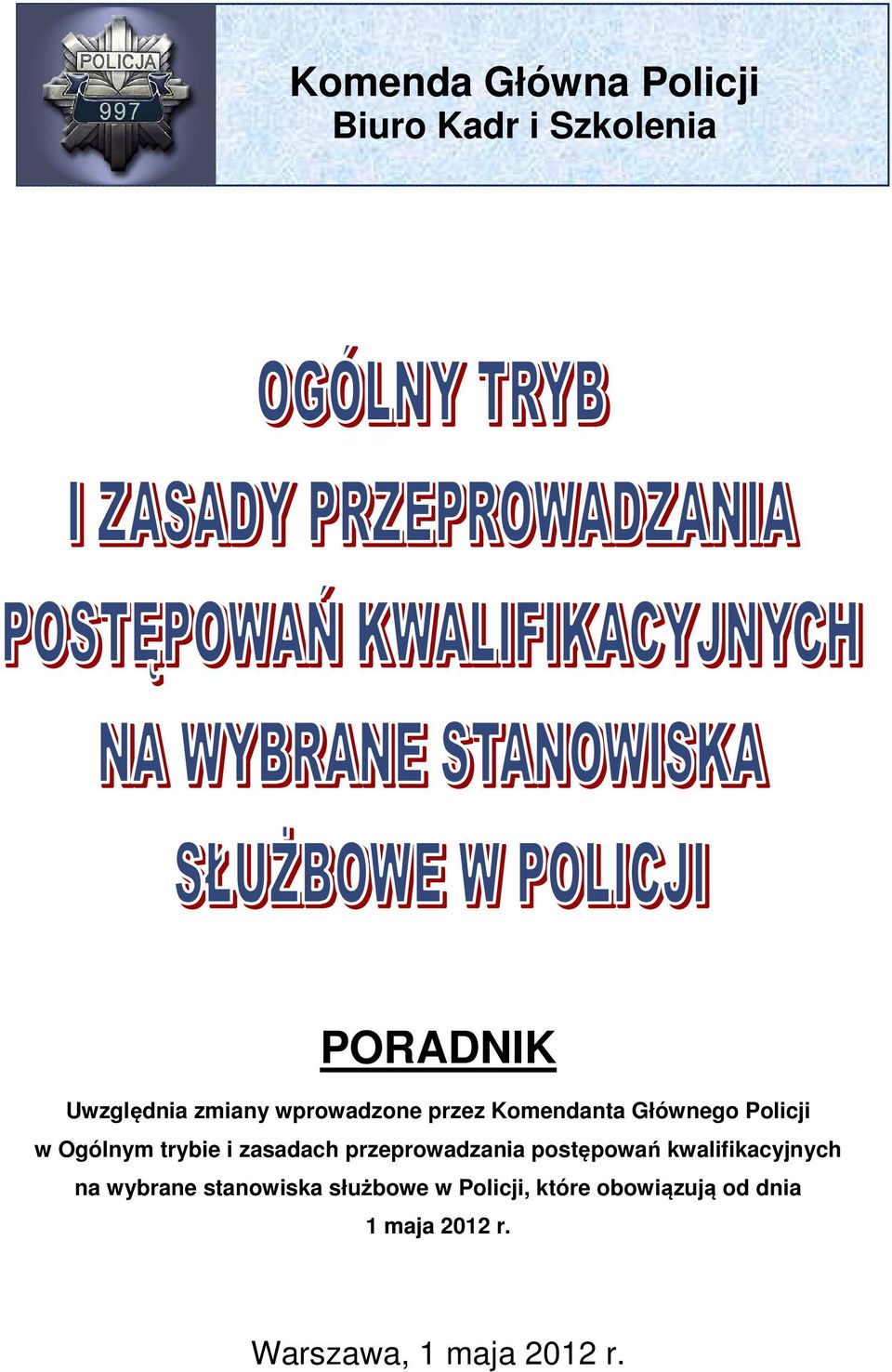 przeprowadzania postępowań kwalifikacyjnych na wybrane stanowiska służbowe