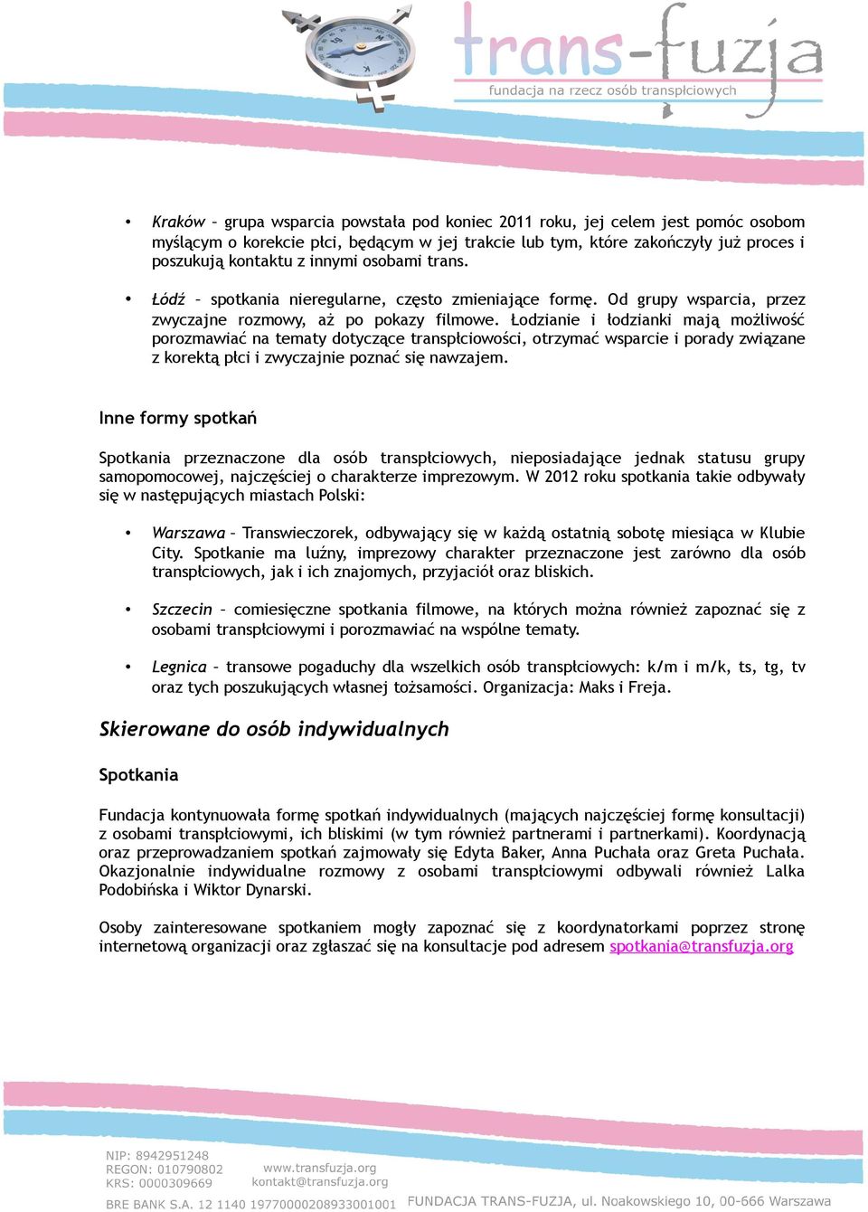 Łodzianie i łodzianki mają możliwość porozmawiać na tematy dotyczące transpłciowości, otrzymać wsparcie i porady związane z korektą płci i zwyczajnie poznać się nawzajem.