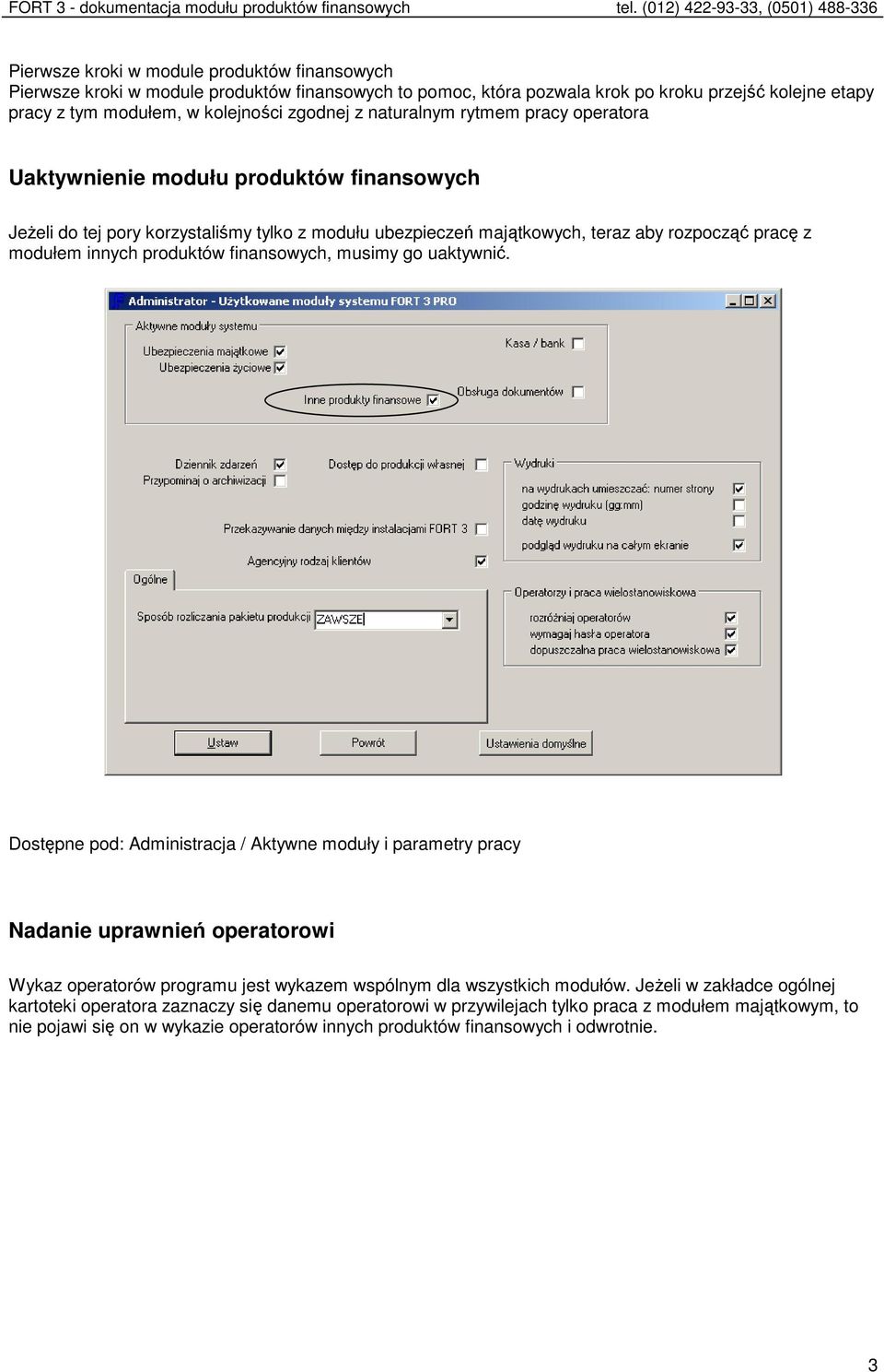 produktów finansowych, musimy go uaktywnić.