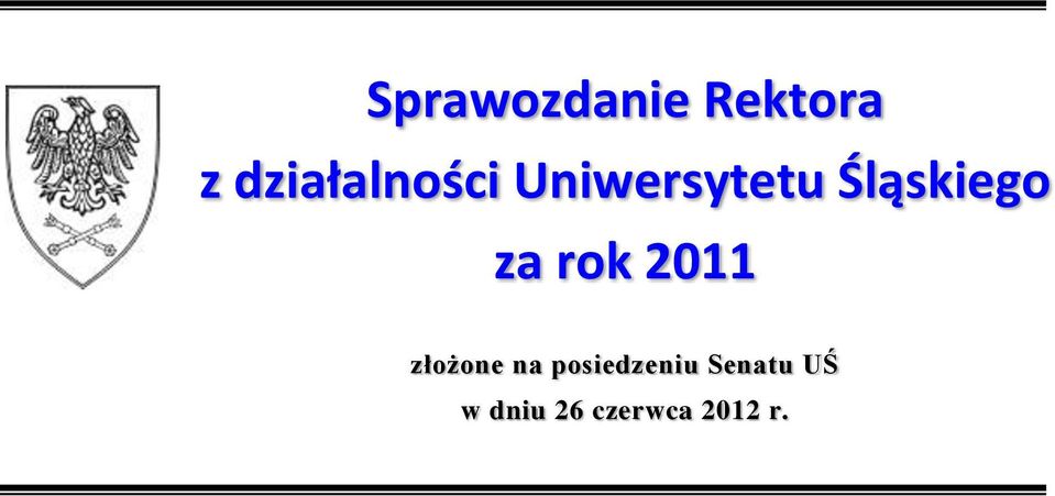 Śląskiego za rok 2011 złożone na