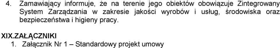 jakości wyrobów i usług, środowiska oraz bezpieczeństwa i
