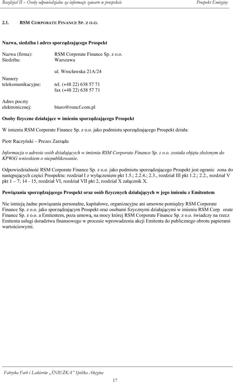 pl 2VRE\IL]\ ]QHG]LDáDMi HZLPLHQLXVSRU]iG]DMi HJR3URVSHNW :LPLHQLX560&RUSRUDWH)LQDQ H6S]RRMDNRSRGPLRWXVSRU]iG]DMi HJR3URVSHNWG]LDáD 3LRWU5D ]\rvnl Prezes=DU]iGX,QIRUPD MDRDGUHVLHRVyEG]LDáDMi \
