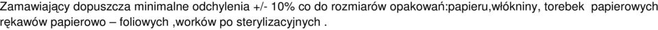 opakowań:papieru,włókniny, torebek