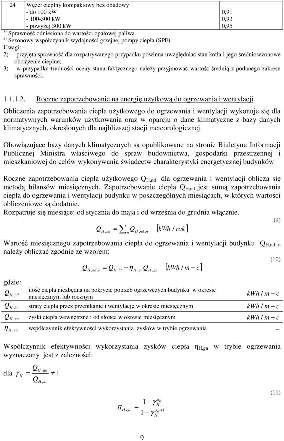 wartość średnią z podanego zakresu sprawności. 0,91 