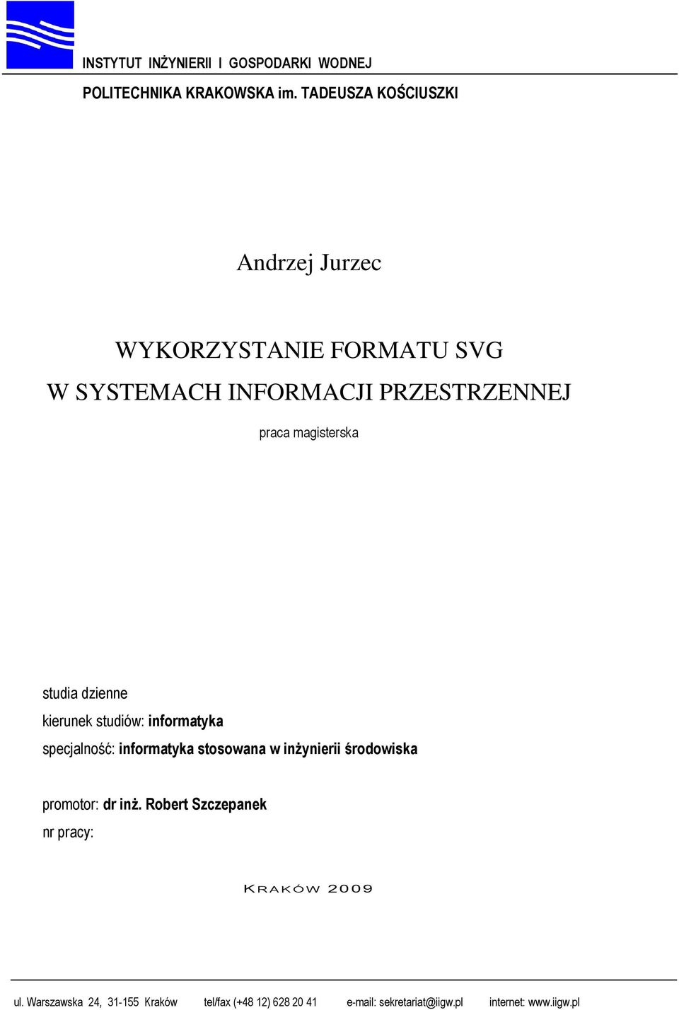 magisterska studia dzienne kierunek studiów: informatyka specjalność: informatyka stosowana w inŝynierii