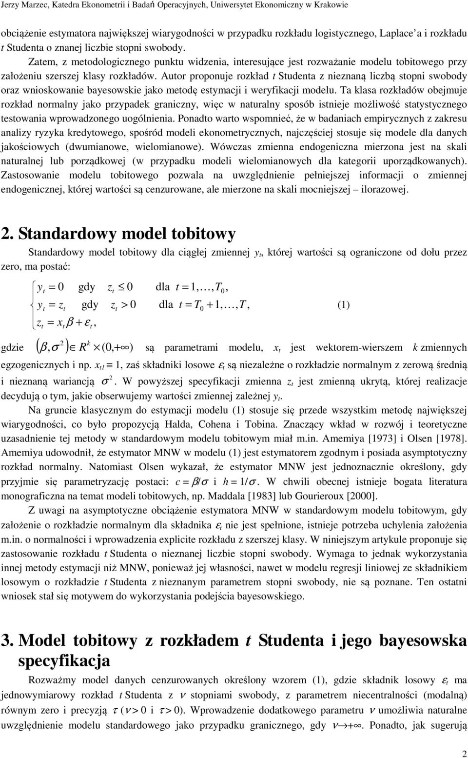 Auor roonuje rozkład udena z nieznaną liczbą soni swobody oraz wnioskowanie bayesowskie jako meodę esymacji i weryfikacji modelu.