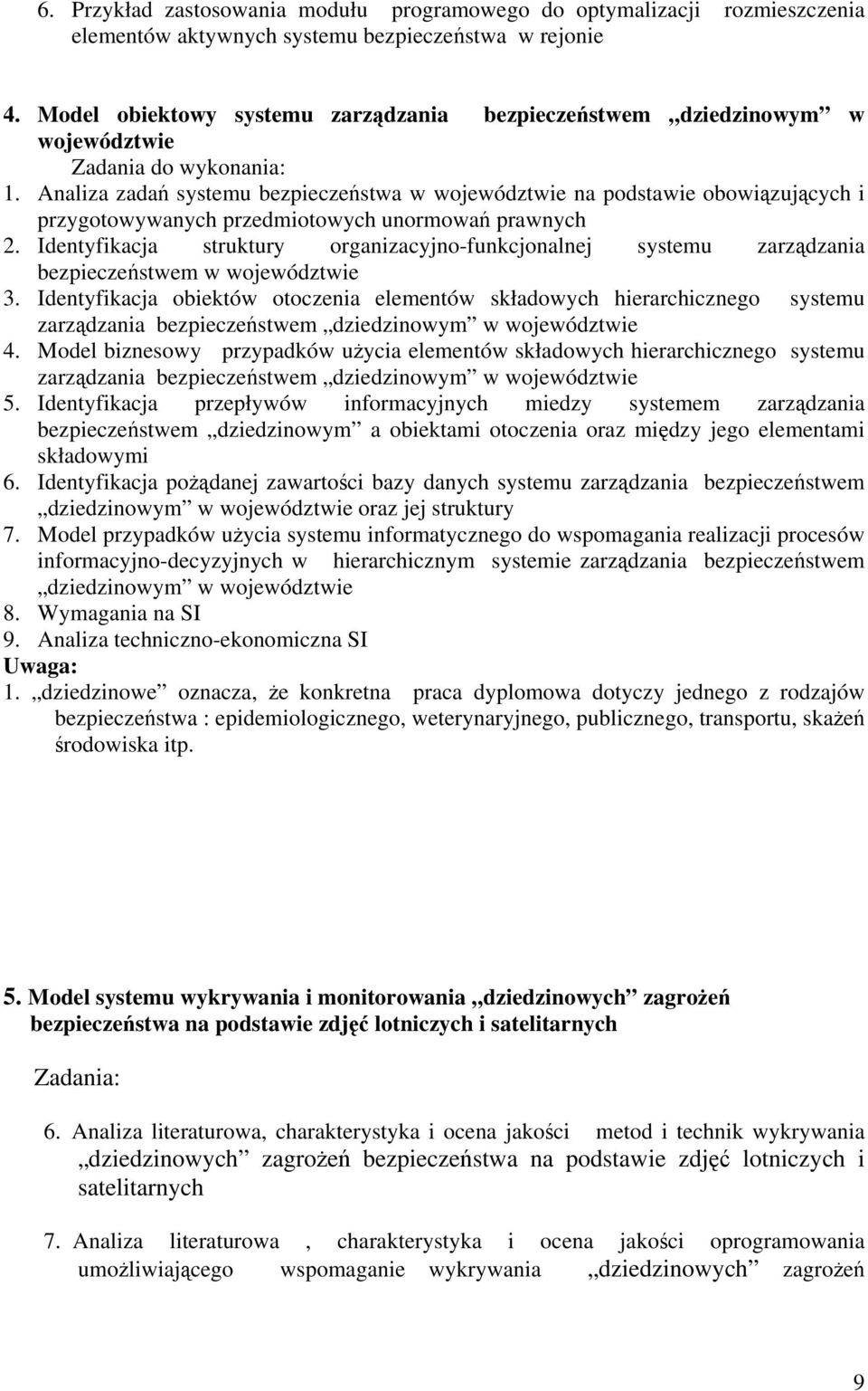 Analiza zadań systemu bezpieczeństwa w województwie na podstawie obowiązujących i przygotowywanych przedmiotowych unormowań prawnych 2.