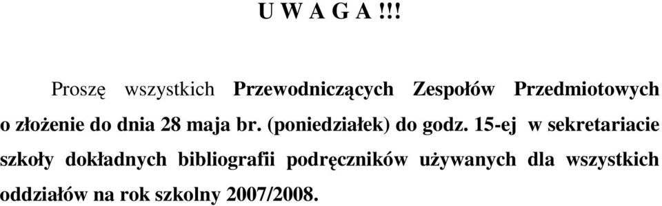 złożenie do dnia 28 maja br. (poniedziałek) do godz.